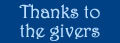 Thanks letter to the givers : without you, nothing is possible !