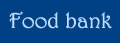 Food Bank : Important economic and social crisis