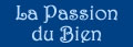 “La Passion du Bien”