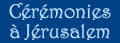 Cérémonies d'hommage à Jérusalem